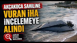 Akçakoca Sahiline Vuran İHA İncelemeye Alındı