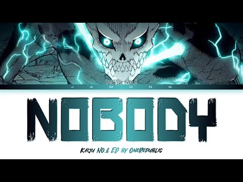 Kaiju No.8 - Ending FULL "Nobody" by OneRepublic (Lyrics)