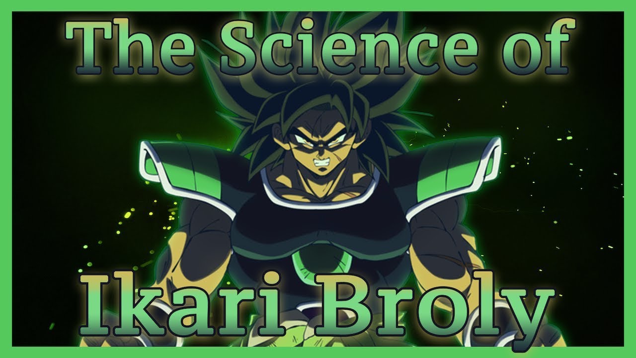Ikari "Wrathful" Broly Form Explained | Dragon Ball Super Science