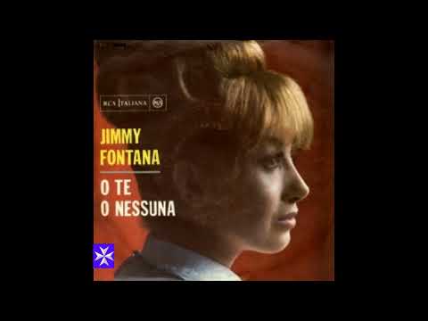 Jimmy Fontana - O te o nessuna