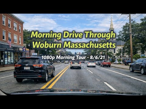 🚖 Morning Drive Through Woburn Massachusetts | 1080p Morning Tour - 8/6/21