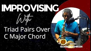 Improvising With Triad Pairs Over C Major Chord