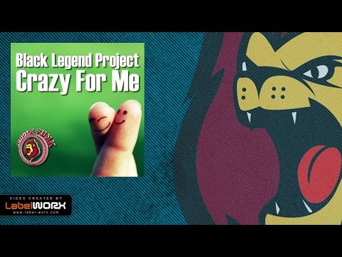 Black Legend Project - Crazy For Me (Original Mix)