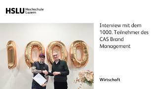 Bachelor CAS Brand Management - Interview mit dem 1000. Teilnehmer