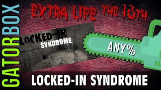 Locked-In Syndrome (Any%) | Extra Life the 13th (2025)