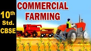 What is Commercial Farming? | Agriculture | Class 10 | Geography | CBSE | NCERT |  Home Revise