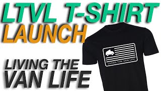 IMPORTANT ANNOUNCEMENT - Living The Van Life Shirts Now Available