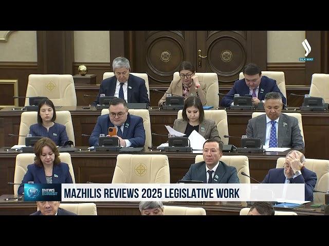 Mazhilis reviews 2025 legislative work