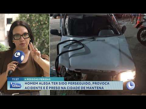 Quatro feridos: Homem provoca acidente após alegar perseguição em Mantena.