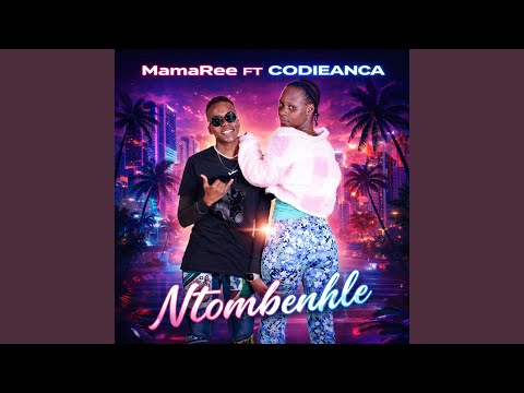 Ntombenhle (feat. Codieanca_rsa)