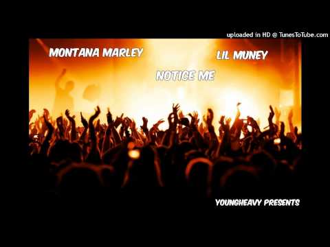 Montana Marley - Notice Me Feat. Lil Muney