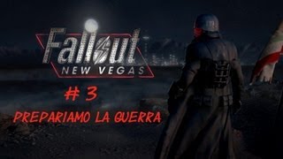 preview picture of video 'Fallout New Vegas #3 -Prepariamo la guerra- [Full HD gameplay]'