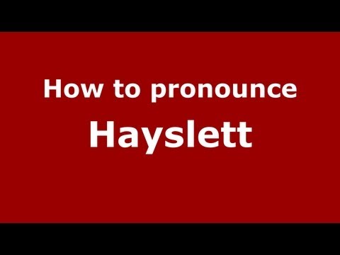 How to Pronounce Hayslett - PronounceNames.com