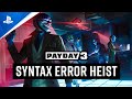 Payday 3 - Syntax Error Release Trailer | PS5 Games
