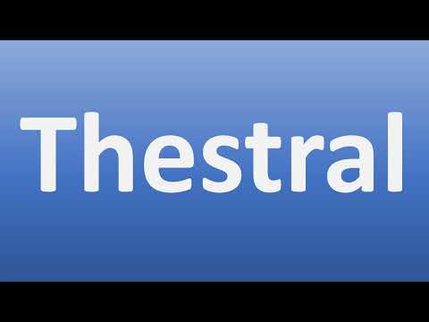 How to Pronounce Thestral