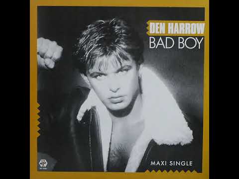 Den Harrow - Bad Boy (Extended Version)