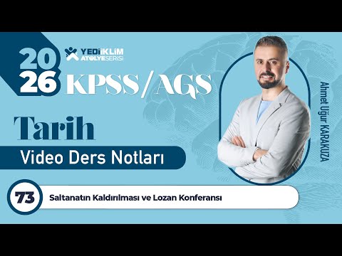 73 - Saltanatın Kaldırılması ve Lozan Konferansı - Ahmet Uğur KARAKUZA
