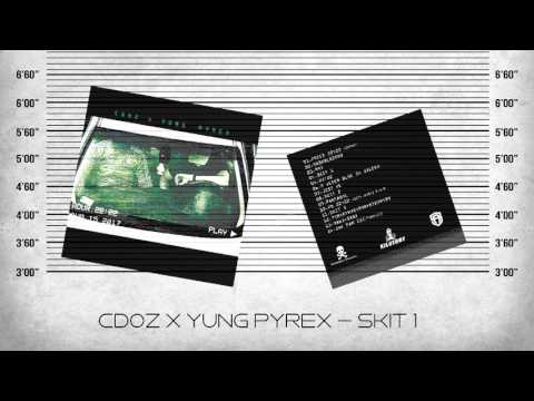 CdoZ x Yung Pyrex - Skit 1
