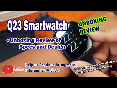 Q23 Smartwatch - Unboxing Review of Specs and Design