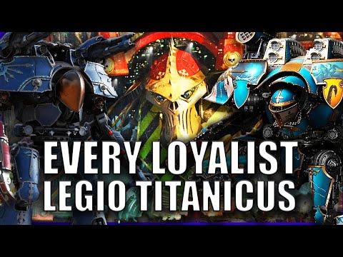 Every Single Loyalist Titan Legion EXPLAINED By An Australian | Warhammer 40k Lore