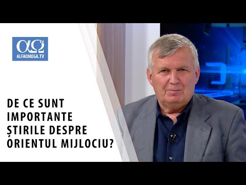 De ce sunt importante știrile despre Orientul Mijlociu?  | Alfa Omega în obiectiv, 12 august 2021