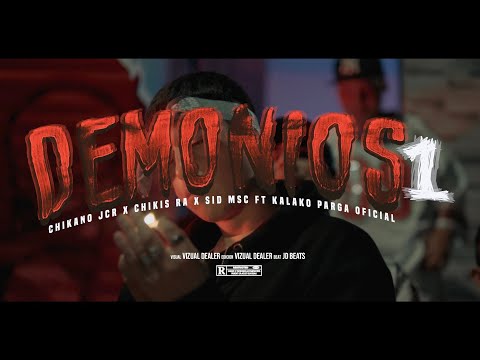 Chikano Jcr - DEMONIOS 1 Ft. SID MSC x Chikis Ra & KALAKO PARGA (Video Official) #birdsmusic