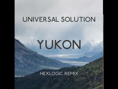 Universal Solution - Yukon (Hexlogic Remix)