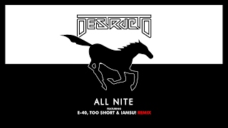 Destructo - "All Nite" (Remix) ft. E-40, Too $hort & Iamsu