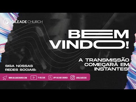 CONFERÊNCIA DE MULHERES | PRA. CAMILA BARROS | 12/08/2022 | #tvgileade