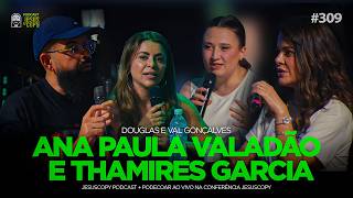 Ana Paula Valadão e Thamires Garcia | JesusCopy Podcast + PodEcoar com Douglas e Val Gonçalves