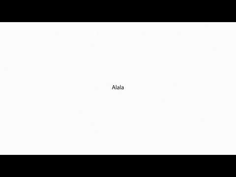 Alala PRONUNCIATION