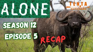 ALONE Season 12 Episode 5 Recap!