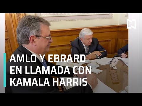Marcelo Ebrard y AMLO en llamada con Kamala Harris - Las Noticias