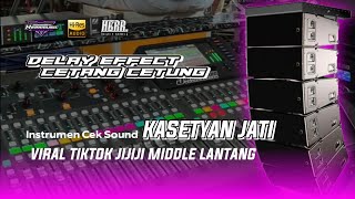 Download lagu CEK SOUND VIRAL - KASETYAN JATI VIRAL TIKTOK (JI JI JI JI) - MIDDLE LANTANG BASS PULEN GLERR mp3