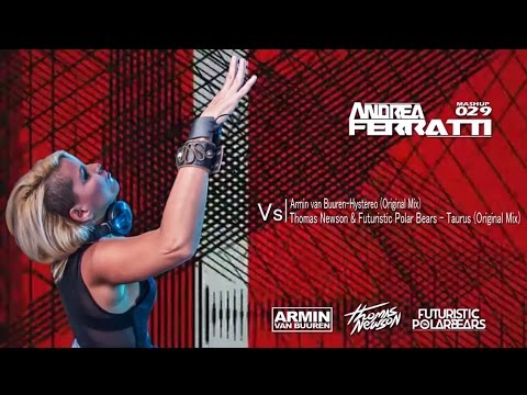 Armin van Buuren-Hystereo VS Thomas Newson & Futuristic Polar Bears - Taurus (MASHUP)