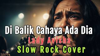 Download lagu Di Balik Cahaya Ada Dia – Lady Avisha | Slow Rock Cover Penuh Makna Lirik mp3 Download lagu Di Balik Cahaya Ada Dia – Lady Avisha | Slow Rock Cover Penuh Makna Lirik mp3