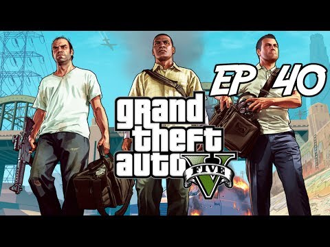 Grand Theft Auto 5: Ep40 - The "BIG" Score