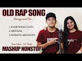Old Rap Song Mashup Nonstop Repablikan Sevenjc And ICA
