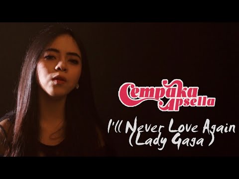Lady Gaga - l’ll Never Love Again (Cempaka Apsella Cover)
