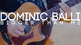 Dominic Balli - Bigger Than Me Lyric Video (Official)