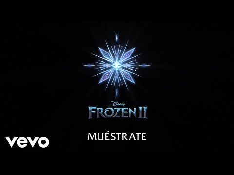 Carmen Sarahí, Leslie Gil - Muéstrate (De "Frozen 2"/Lyric Video)