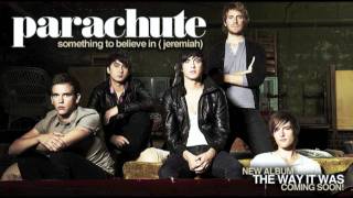 Parachute - Something To Believe In (Jeremiah)