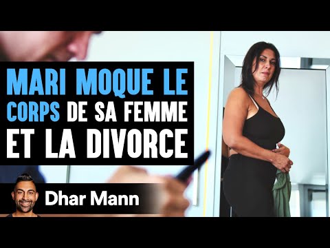 MARI MOQUE LE CORPS De Sa Femme Et La Divorce | Dhar Mann