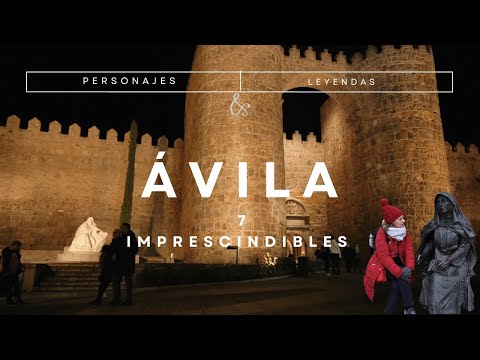 ÁVILA 🏰   7 Essential Visits | CHARACTERS and LEGENDS in the interior of its walls.