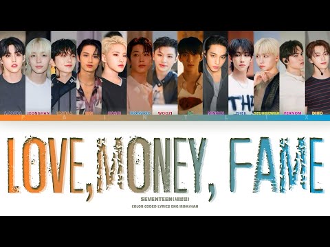 LOVE, MONEY, FAME - SEVENTEEN (세븐틴) (feat. DJ Khaled) [Lyrics Han/Rom/Eng]