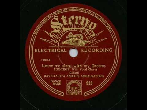 Ray Starita,  Leave Me Alone With My Dreams