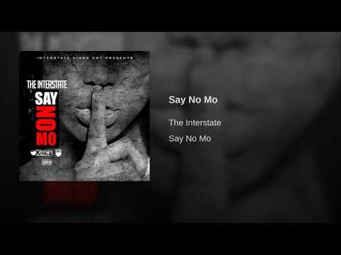 The Interstate - Say No Mo (Audio)