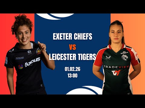 LIVE Premiership Women's Rugby | Exeter Chiefs v Leicester Tigers