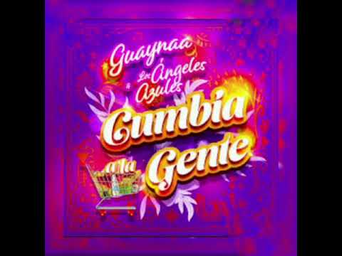Guaynaa, Los Ángeles Azules - Cumbia A La Gente