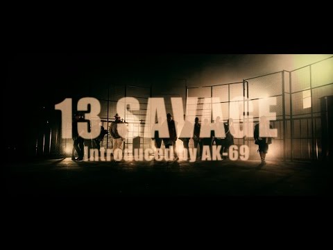 THE RAMPAGE from EXILE TRIBE / 13 SAVAGE Introduced by AK-69 (Music Video)